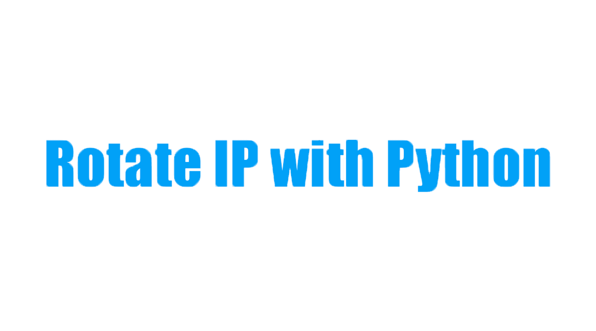 Rotate IP Addresses with Python