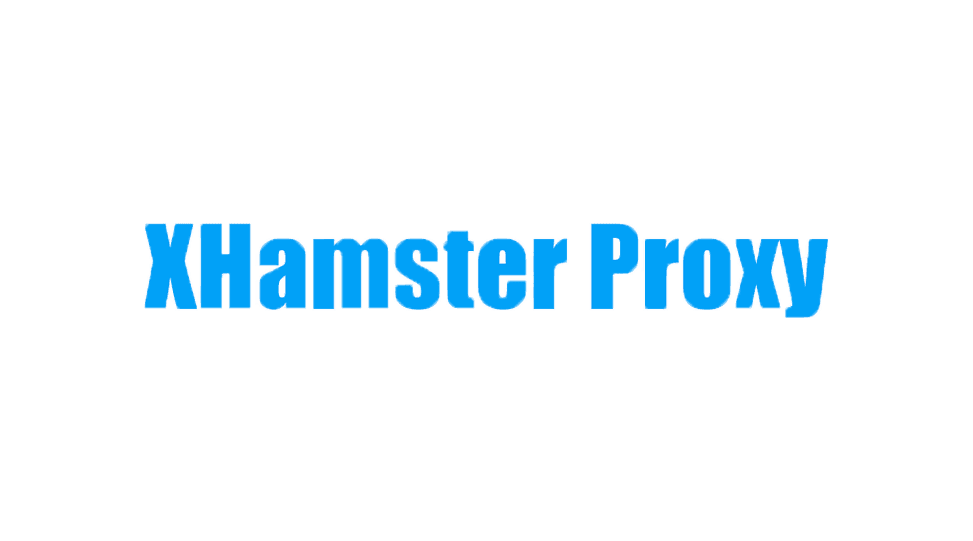 XHamster Proxy: How To Setup And Use