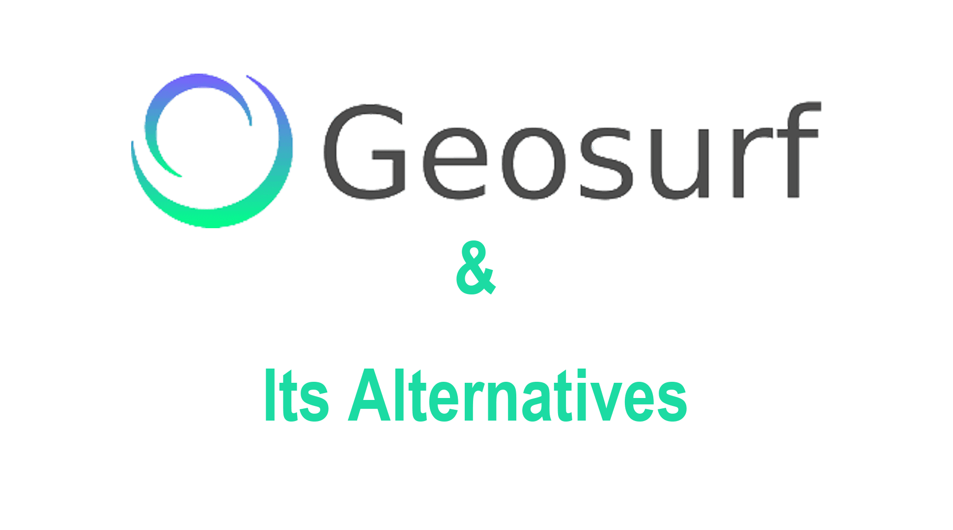 GeoSurf Proxies is closed: What Happened & Alternatives?