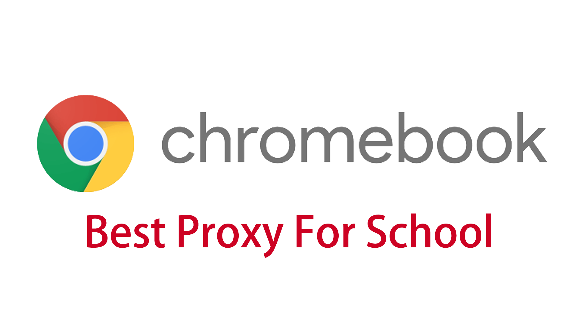 Best Proxy Websites For School Chromebook In 2025: Paid And Free